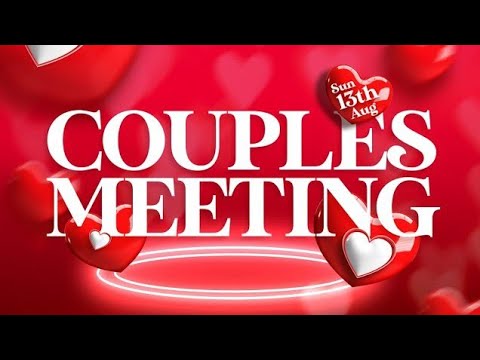 COUPLES MEETING || 13th AUGUST 2023